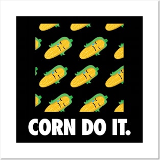 You Corn Do It T-shirt Design Posters and Art